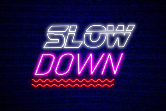 The Art of the Slow Down Lettering Neon Sign: A Practical Guide for Modern Designers